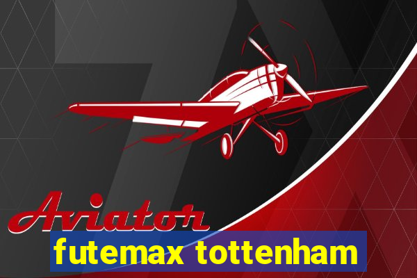 futemax tottenham